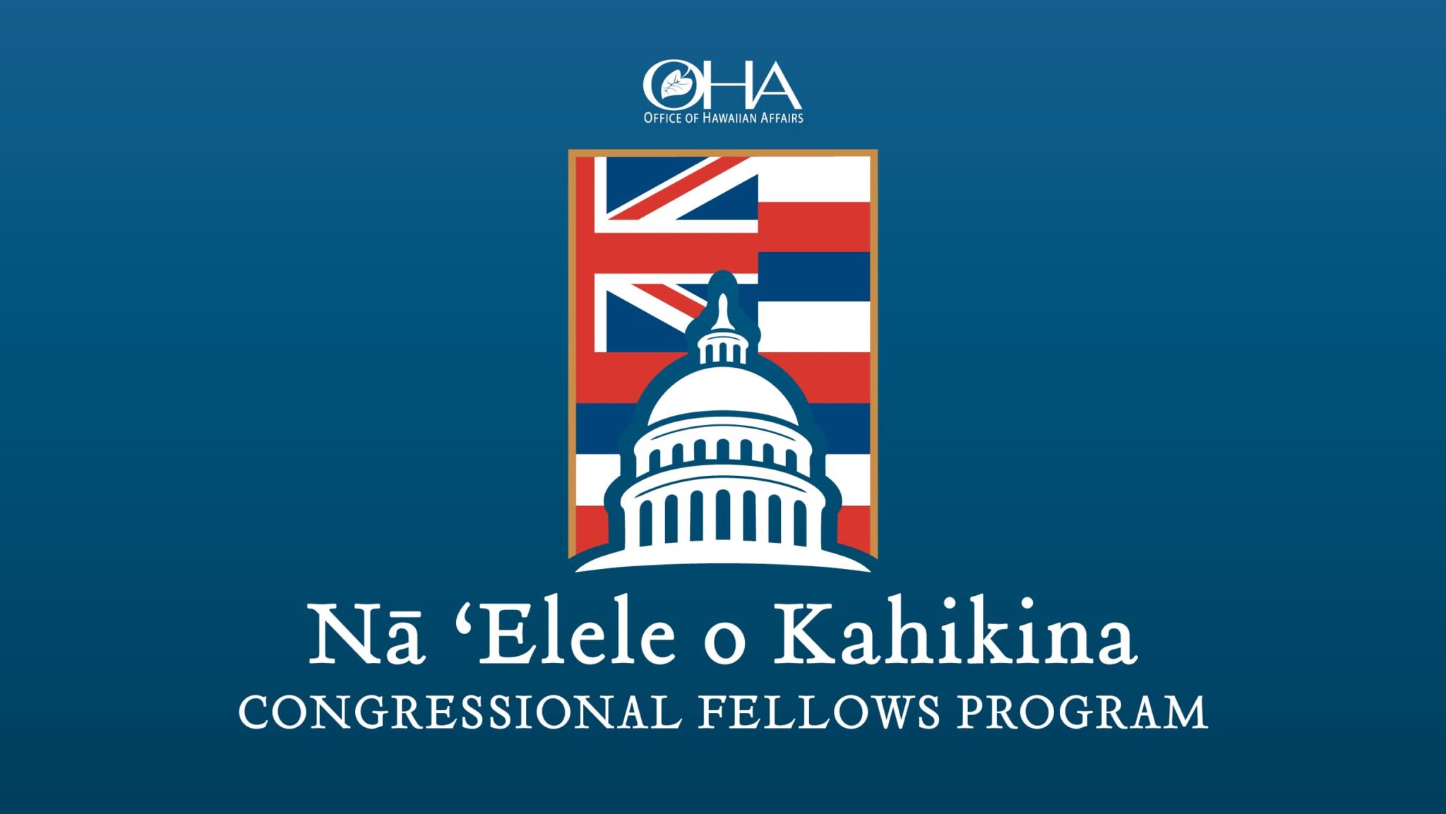 Nā ʻElele a Kahikina: Congressional Fellows Program